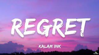 Kalam Ink - Regret (Lyrics) | ta editor