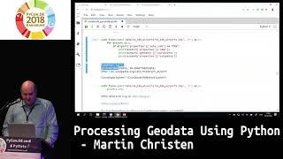 PyCon.DE 2018: Processing Geodata Using Python - Martin Christen