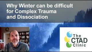 Why Winter can be difficult for Complex Trauma and Dissociation