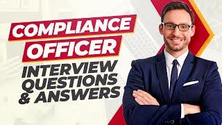 COMPLIANCE OFFICER Interview Questions & Answers!