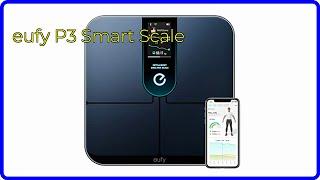 REVIEW (2024): eufy P3 Smart Scale. ESSENTIAL details.