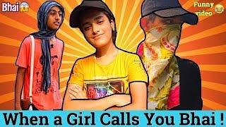 When a Girl Calls You Bhai | *Comedy Skit* | Malaika Nasir