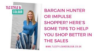 Bargain hunter or impulse shopper? Here's some tips to help you shop better in the sales