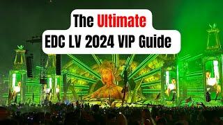 The Ultimate EDC LV 2024 VIP Guide - 10 Reasons to Go VIP for EDC Las Vegas 2024