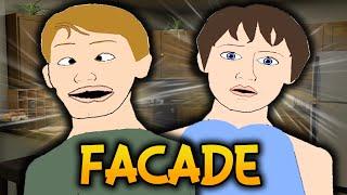 I BROKE THE GAME! - Facade: Funny Moments