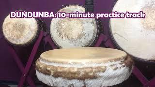 Dundunba: 10-minute practice track (124 bpm)