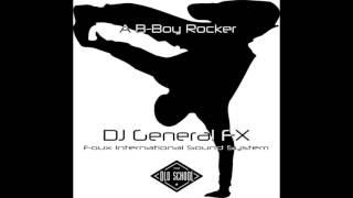 DJ General FX - A B-Boy Rocker [Kingstaff]