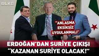 “Kazanan Suriye Olacak!” Cumhurbaşkanı Erdoğan’dan Suriye Çıkışı #SonDakika