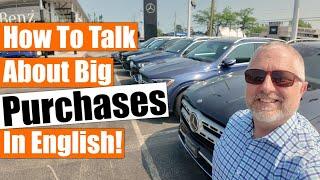 How To Talk About Buying a Car, a House, and Paying for an Education in English! 