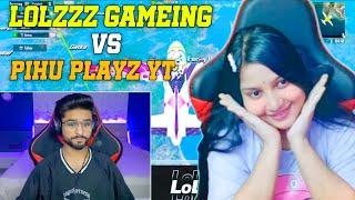 Girls Reaction LoLzZz Gaming vs Pihu Playz Yt Girl Gamer vs LoLzZz Gaming I Rush Aj Video