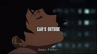 James Arthur - Car's outside ( speed up + reverb )