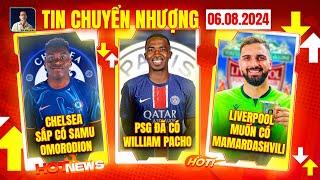 TIN CHUYỂN NHƯỢNG 06/08: CHELSEA SẮP CÓ SAMU OMORODION, PSG CHIÊU MỘ THÀNH CÔNG WILLIAM PACHO