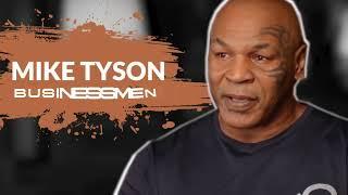 MIKE TYSON THE BUSINESS MAN