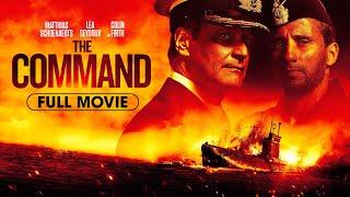 The Command (2018) | Full Movie | Matthias Schoenaerts, Léa Seydoux, Max von Sydow, Colin Firth