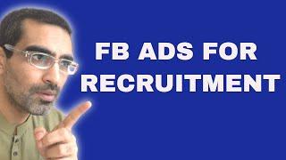 How To Use Facebook Ads For Recruitment