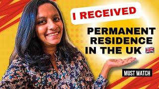 I Received Permanent Residence in the UK  | ILR Requirements | Expenses | Documents