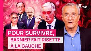 Pour SURVIVRE, Barnier fait risette à la gauche