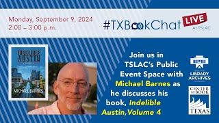 #TXBookChat Live: Indelible Austin with Michael Barnes