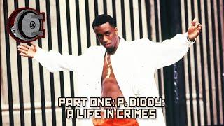 Part One: P. Diddy: A Life in Crimes | BEHIND THE BASTARDS