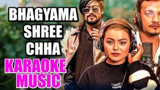 BHAGYAMA SHREE CHHA KARAOKE MUSIC TRACK | REKHA POKHREL | ROSHAN SINGH | SUNIL BC NEW NEPALI SONG