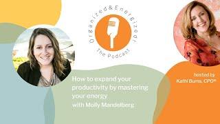 How to expand your productivity by mastering your energy with Molly Mandelberg