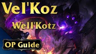 Vel'Koz OP Guide: Well'Kotz