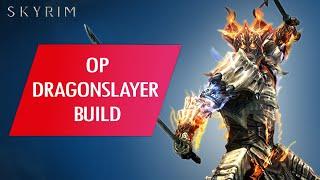 Skyrim: How to Make an OVERPOWERED DRAGONSLAYER Build (Legendary Difficulty)