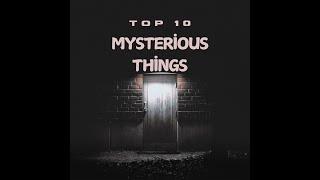 Top 10 Mysteries That Still Baffle the World | Curiosity Unleashed #curiosityunleashed