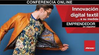 Webinar: Impresión textil digital... a su medida!