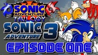 Sonic Adventure Trilogy: Sonic Adventure 3 - Sonic's Story