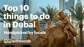 Top 10 things to do in Dubai  handpicked by locals