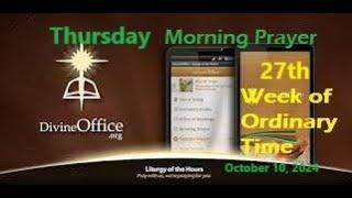 Divine Office Lauds 27th Thu of OT October 10, 2024