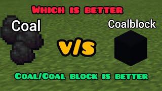 The better is 9Coal or 1Coal block ...