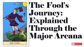 Tarot - The Fool's Journey Explained Through the Major Arcana