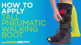 How to Apply BraceAbility Tall Pneumatic Walking Boot