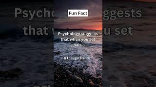 Psychology suggests that when you set goals...#facts #crushfacts  #factsshorts  #shorts