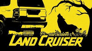 Brotherhood x Kiev - Land Cruiser (Official Lyric Video)