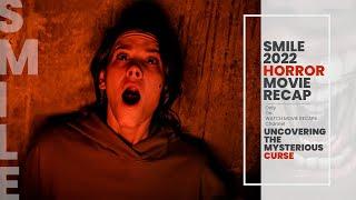 Smile (2022) Full Horror Movie Recap: Uncovering the Mysterious Curse