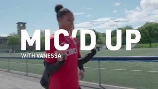 Mic'd Up | Vanessa Gilles | Go BTS of #CANWNT Training in Montréal