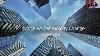 GST | E-Invoice - A Technology Change ! - CA Vaishali Kharde