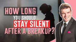 How Long You Should Stay Silent After A Breakup