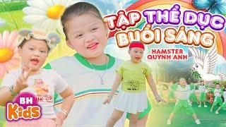 TẬP THỂ DỤC BUỔI SÁNG - Hamster Quỳnh Anh | Nhạc Thiếu Nhi 1 2 3 Hít Thở Hít Thở [Official MV 4K]