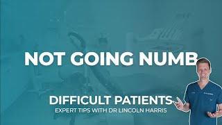 How to Anaesthetise Patients Who Don't Go Numb - Tips for Dental Anaesthesia