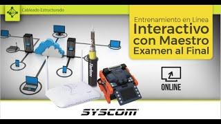 FTTX: Fibra Óptica, Diseño de Redes FTTH y Herramientas - Curso Express SYSCOM