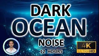 Dark Ocean Noise for Rapid Deep Sleep | 12 Hours | BLACK SCREEN | Tinnitus & Anxiety Relief