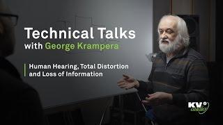 TECHNICAL TALKS - Human Hearing, Total Distortion and Loss of Information