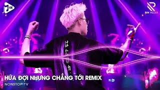 Hứa Đợi Nhưng Chẳng Tới Remix - Em Đi Về Ở Phía Mặt Trời Anh Về Phía Một Đời Không Em Remix 2024