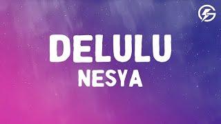 NESYA - delulu (Lyrics) | you're crazy haha