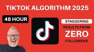 TikTok Algorithm 2025 (48 Hour Staggering Results From Zero Followers)