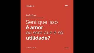 é amor ou utilidade?